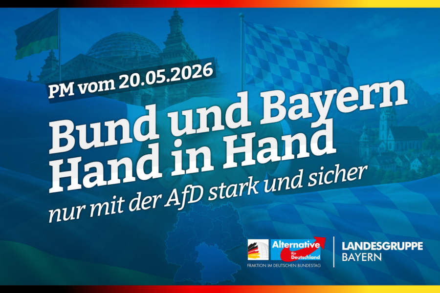 Bund und Bayern Hand in Hand – nur mit der AfD stark und sicher